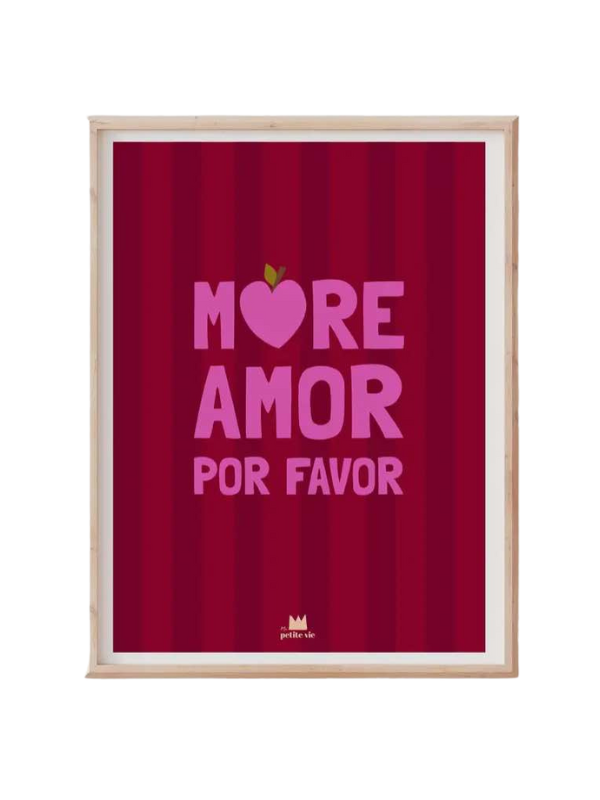 Affiche More Amor por favor par Ma petite Vie